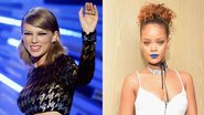 Taylor Swift e Rihanna - Getty Images
