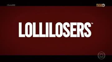 "Lollilosers" - Globo