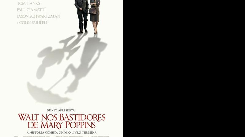Cartaz nacional do filme 'Walt nos Bastidores de Mary Poppins' - Divulgação