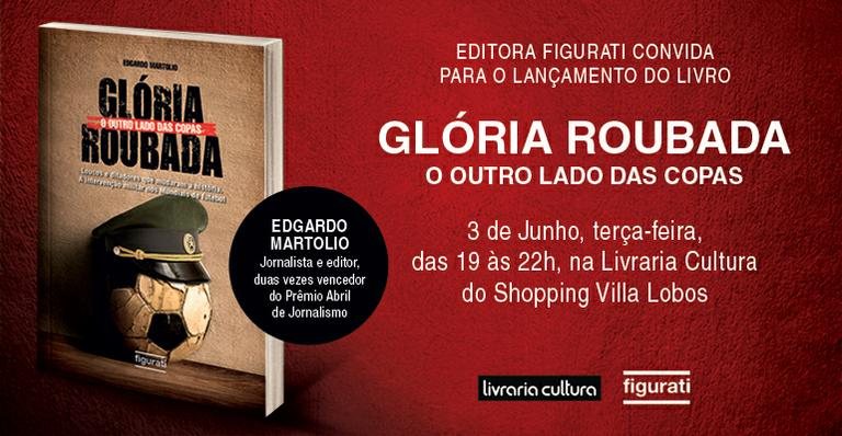Livro "Glória Roubada: O Outro Lado das Copas", de Edgardo Martolio - DIVULGAÇÃO