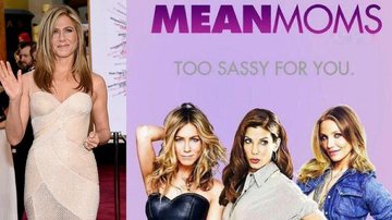 Jennifer Aniston estará no filme 'Mean Moms' - Getty Images/ Reprodução