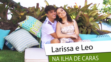 Larissa Manoela e Leo Cidade - reprodução