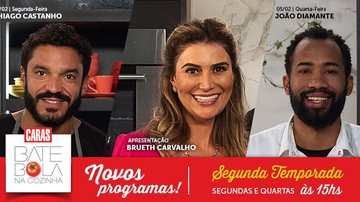 Os chefs Thiago Castanho e João Diamante no Bate Bola na Cozinha com Brueth Carvalho - divulgação