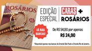 Edição especial de CARAS + Rosários chega às bancas na sexta-feira, dia 20 - Divulgação