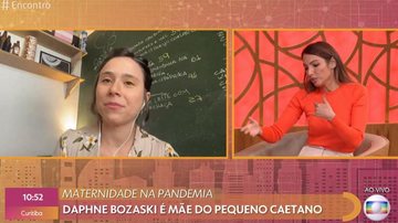 Daphne Bozaski se emociona ao falar sobre relação com o filho durante isolamento social - TV Globo