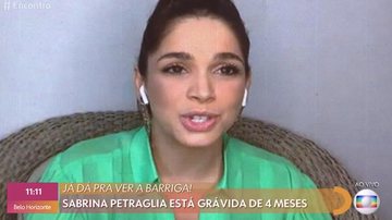 Sabrina Petraglia fala sobre segunda gravidez: ''Muita alegria'' - Reprodução/TV Globo