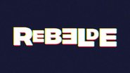 Netflix anuncia gravações da nova geração de Rebelde - Divulgação
