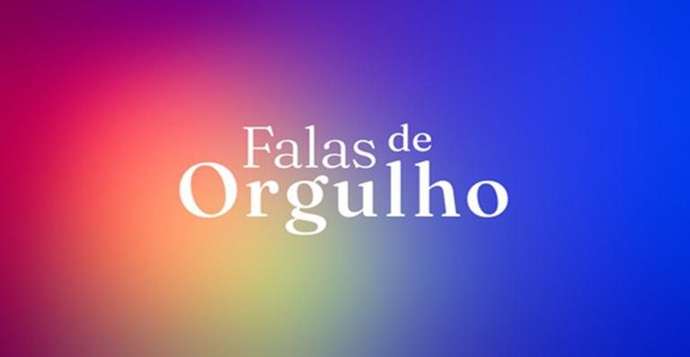Especial 'Falas de Orgulho' terá temática LGBTQIA+ - Divulgação/TV Globo