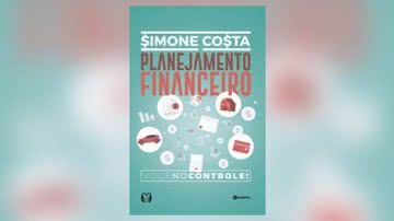 Confira entrevista com Simone Costa, autora da obra “Planejamento financeiro: você no controle” - Reprodução/Amazon