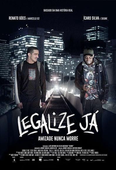 Filme ''Legalize Já - Amizade Nunca Morre